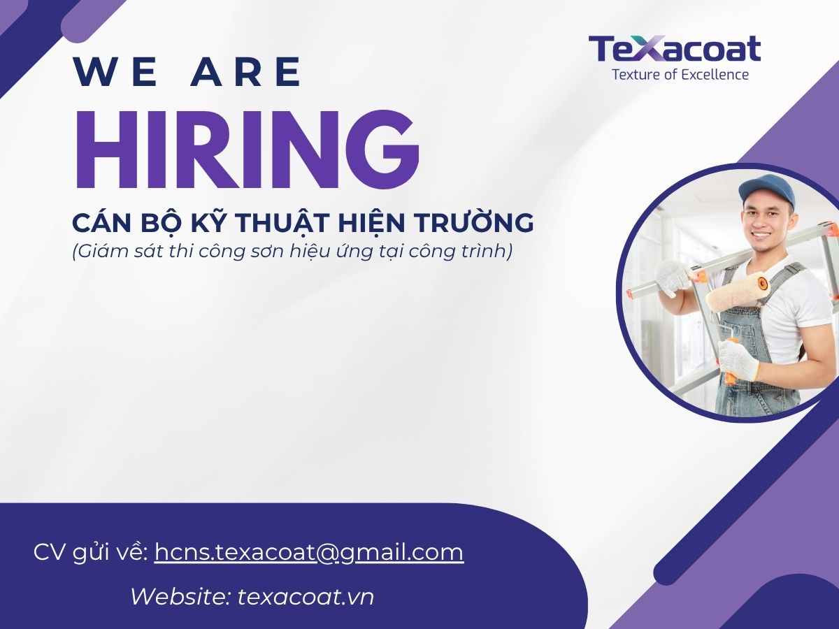TexaCoat tuyển dụng cán bộ kỹ thuật hiện trường giám sát thi công sơn hiệu ứng